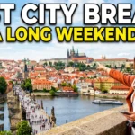 Best City Breaks for a Long Weekend 2026